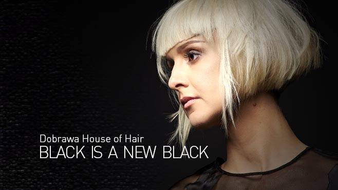 BLACK IS A NEW BLACK - Dobrawa House of Hair